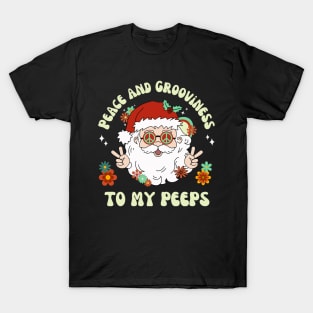 Peace and Grooviness To My Peeps Hippie Santa Christmas T-Shirt